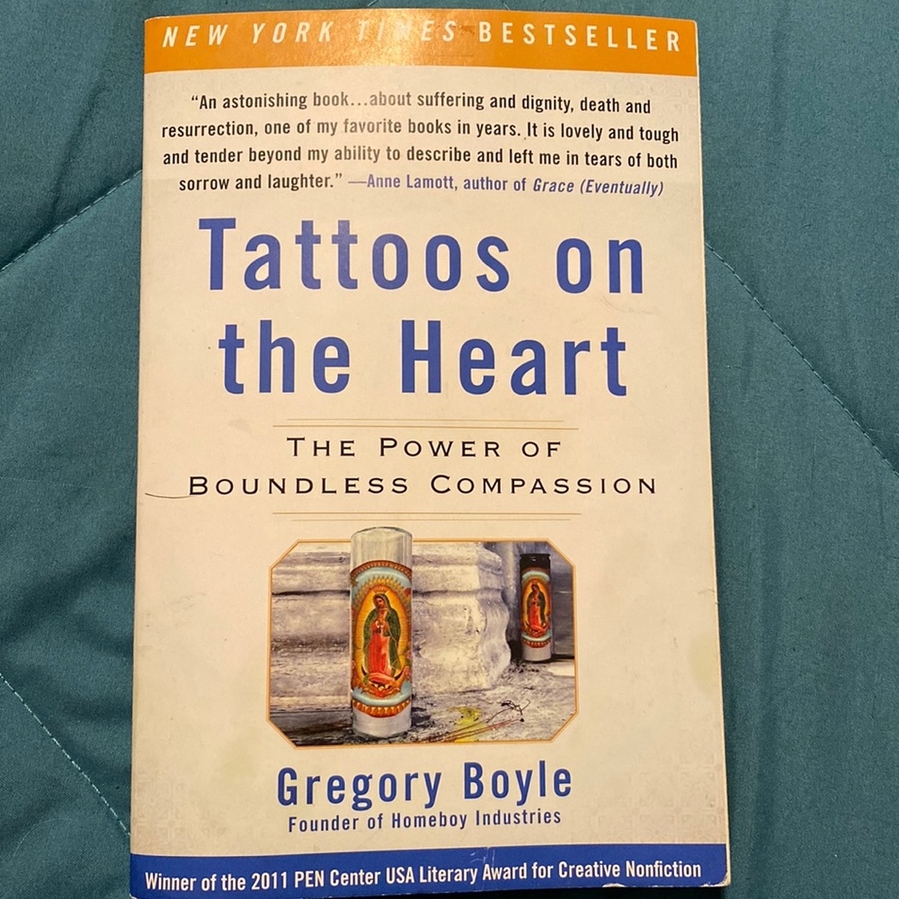 Tattoos on the heart the power of boundless compassion by Gregory Boyle